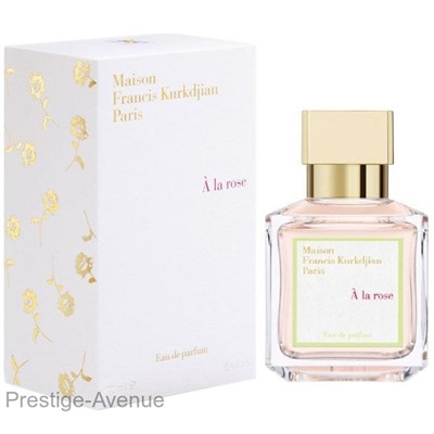 Maison Francis Kurkdjian À la Rose Eau de Parfum 70 мл