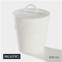 Банка для хранения сыпучих продуктов Magistro Сrotone, 600 мл, 12,5×15,4 см, фарфоровая, цвет белый