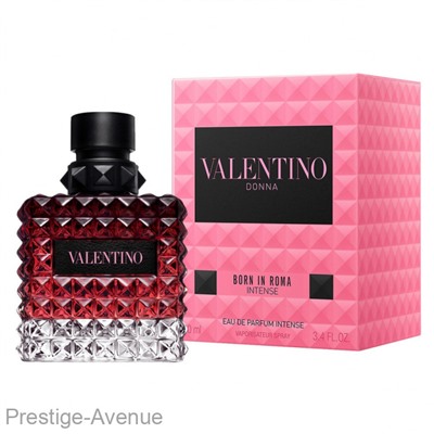 Valentino Donna Born In Roma Intense edp for women 100 ml ОАЭ