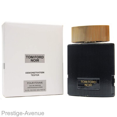 Тестер Tom Ford Noir For Women edp 100 ml