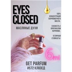 Eyes Closed / GET PARFUM 572