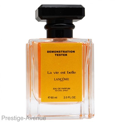 Тестер La Vie Est Belle Lancome for woman 60 ml (экстра-стойкий)