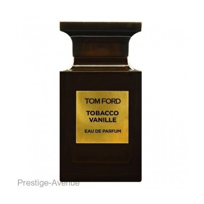 Tom Ford Tobacco Vanille edp 100 ml Made In UAE