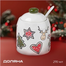 Сахарница новогодняя Доляна Sweet Treats, 270 мл, 8,1×10,6 см, керамика, цвет белый